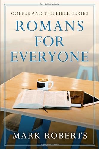Romans for Everyone (Coffee and the Bible Series, Band 1) von Independently published